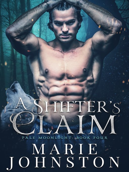 Title details for A Shifter's Claim by Marie Johnston - Available